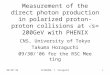 09/30/'06SPIN2006, T. Horaguchi1 Measurement of the direct photon production in polarized proton-proton collisions at  s= 200GeV with PHENIX CNS, University