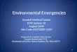 1 Environmental Emergencies Prepared by: Captain Tony Carraro Greater Round Lake F.P.D. Reviewed/revised by: Sharon Hopkins, RN, BSN, EMT-P Condell Medical