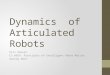 Dynamics of Articulated Robots Kris Hauser CS B659: Principles of Intelligent Robot Motion Spring 2013