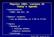 Physics 1501: Lecture 23, Pg 1 Physics 1501: Lecture 23 Today’s Agenda l Announcements çHW#8: due Oct. 28 l Honors’ students çsee me Wednesday at 2:30