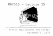 PHYS16 – Lecture 25 Static Equilibrium and Levers November 5, 2010 math+miracle.gif