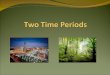 Geologic Timeline Today Cretaceous Period 100 million years ago Carboniferous Period 300 million years ago