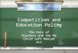 Competition and Education Policy The Role of Vouchers and the No Child Left Behind Act
