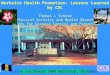 Worksite Health Promotion: Lessons Learned by CDC Thomas L Schmid Physical Activity and Health Branch Centers for Disease Control and Prevention Active