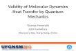 Validity of Molecular Dynamics Heat Transfer by Quantum Mechanics Thomas Prevenslik QED Radiations Discovery Bay, Hong Kong, China