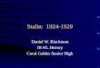 Stalin: 1924-1929 Daniel W. Blackmon IB HL History Coral Gables Senior High