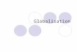 Globalisation. A2 text p. 310 – p.320 Lesson Objectives Define and explain the effects and consequences of Inflation Assess the impact of FDI and MNCs