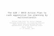 The G20 / OECD Action Plan to curb aggressive tax planning by multinationals African Trade Union Tax Justice Campaign: Providing alternatives for financing