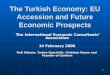 1 The Turkish Economy: EU Accession and Future Economic Prospects The International Economic Consultants’ Association The International Economic Consultants’