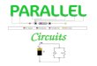 Circuits. 1.Identify a parallel circuit. 2.Determine the voltage across each parallel branch. 3.Determine the current across each parallel branch. 4.Apply