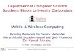 Kemal AkkayaMobile & Wireless Computing 1 Department of Computer Science Southern Illinois University Carbondale Mobile & Wireless Computing Routing Protocols