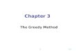 33 -1 Chapter 3 The Greedy Method 33 -2 The greedy method Suppose that a problem can be solved by a sequence of decisions. The greedy method has that