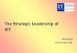 1 The Strategic Leadership of ICT Philip Mann course code: E002