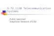 S-72.1130 Telecommunication Systems Public Switched Telephone Network (PSTN)