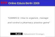 ”GIMMICS: How to organize, manage and control a pharmacy practice game” Online Educa Berlin 2005