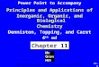 11-1 Principles and Applications of Inorganic, Organic, and Biological Chemistry Denniston, Topping, and Caret 4 th ed Chapter 11 Copyright © The McGraw-Hill