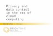Patrick Sefton | Principal Privacy and data control in the era of cloud computing