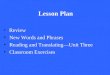 Lesson Plan Review New Words and Phrases Reading and Translating—Unit Three Classroom Exercises