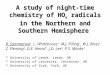 A study of night-time chemistry of HO x radicals in the Northern and Southern Hemisphere R. Sommariva 1, L. Whitehouse 1, M.J. Pilling 1, W.J. Bloss 1,