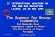 20.05.2005IV International Workshop on Oil and Gas Depletion 1 IV INTERNATIONAL WORKSHOP ON OIL AND GAS DEPLETION Lisbon, 19-20 May 2005 The Urgency for
