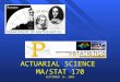 ACTUARIAL SCIENCE MA/STAT 170 SEPTEMBER 14, 2006