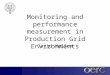Monitoring and performance measurement in Production Grid Environments David Wallom