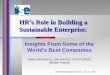 1 HR’s Role in Building a Sustainable Enterprise: Insights From Some of the World’s Best Companies Jeana Wirtenberg, Joel Harmon, Kent Fairfield, William