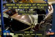 Recent Highlights of Physics on the Nucleon with CLAS Volker D. Burkert Jefferson Lab NSTAR 2007 September 5, 2007, Bonn, Germany