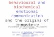 Prenatal behavioural and biochemical emotional communication and the origins of music Richard Parncutt Department of Musicology, University of Graz, Austria