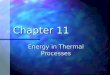 Chapter 11 Energy in Thermal Processes. Graph of Ice to Steam