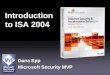 Introduction to ISA 2004 Dana Epp Microsoft Security MVP