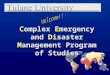 Complex Emergency and Disaster Management Program of Studies