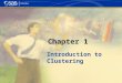 Chapter 1 Introduction to Clustering. Section 1.1 Introduction
