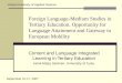 Foreign Language-Medium Studies in Tertiary Education. Opportunity for Language Attainment and Gateway to European Mobility Content and Language Integrated