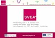 Www.svea-project.eu Promoting web 2.0 uptake for organisational and personnel development in VET and adult training 