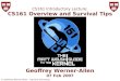© Geoffrey Werner-Allen – Harvard University CS161 Introductory Lecture: CS161 Overview and Survival Tips Geoffrey Werner-Allen 07 Feb 2007