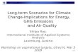 1/18 Long-term Scenarios for Climate Change-Implications for Energy, GHG Emissions and Air Quality Shilpa Rao, International Institute of Applied Systems