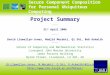 Secure Component Composition for Personal Ubiquitous Computing Project Summary —————— 21 st April 2006 —————— David Llewellyn-Jones, Madjid Merabti, Qi