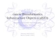 Cancer Bioinformatics Infrastructure Objects (caBIO) Providing Innovative and Integrative Informatics Solutions Himanso Sahni (SAIC) Sharon Settnek (SAIC)