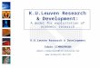 K.U.Leuven Research & Development: A model for exploitation of academic research K.U.Leuven Research & Development Edwin ZIMMERMANN edwin.zimmermann@lrd.kuleuven.be
