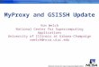 National Center for Supercomputing Applications MyProxy and GSISSH Update Von Welch National Center for Supercomputing Applications University of Illinois