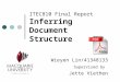 ITEC810 Final Report Inferring Document Structure Wieyen Lin/41348133 Supervised by Jette Viethen