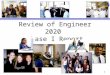 1 Review of Engineer 2020 Phase I Report. 2 Phase I: Creating the Vision Phase I: Visions and scenarios of engineering practice Phase II: Action agenda