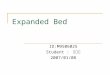 Expanded Bed ID:M9506025 Student : 郭育秀 2007/01/08