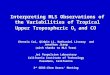 Interpreting MLS Observations of the Variabilities of Tropical Upper Tropospheric O 3 and CO Chenxia Cai, Qinbin Li, Nathaniel Livesey and Jonathan Jiang