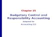 Chapter 25 Budgetary Control and Responsibility Accounting Adapted for Accounting 212