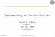 10/28/091 Implementing an Instruction Set David E. Culler CS61CL Oct 28, 2009 Lecture 9 UCB CS61CL F09 Lec 9