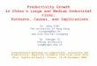 Productivity Growth in China's Large and Medium Industrial Firms: Patterns, Causes, and Implications Dr. Geng XIAO The University of Hong Kong xiaogeng@hku.hk