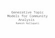 Generative Topic Models for Community Analysis Ramesh Nallapati
