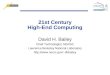 21st Century High-End Computing David H. Bailey Chief Technologist, NERSC Lawrence Berkeley National Laboratory dhbailey